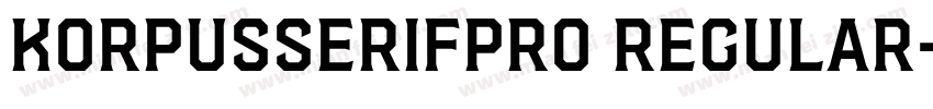 KorpusSerifPro Regular字体转换